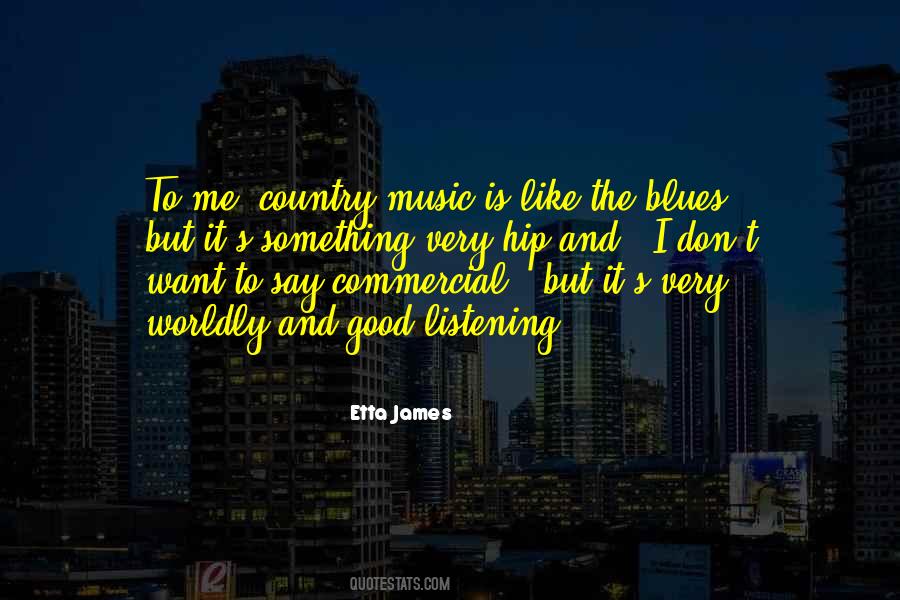 Quotes About Listening To Country Music #81014