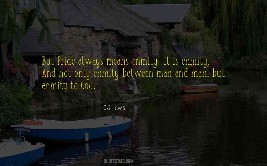 Enmity Means Quotes #1778943
