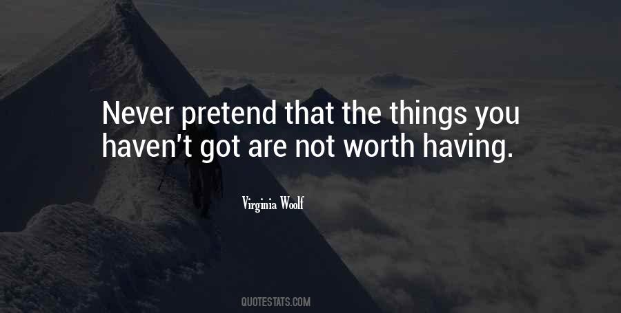 You Are Not Worth Quotes #393657