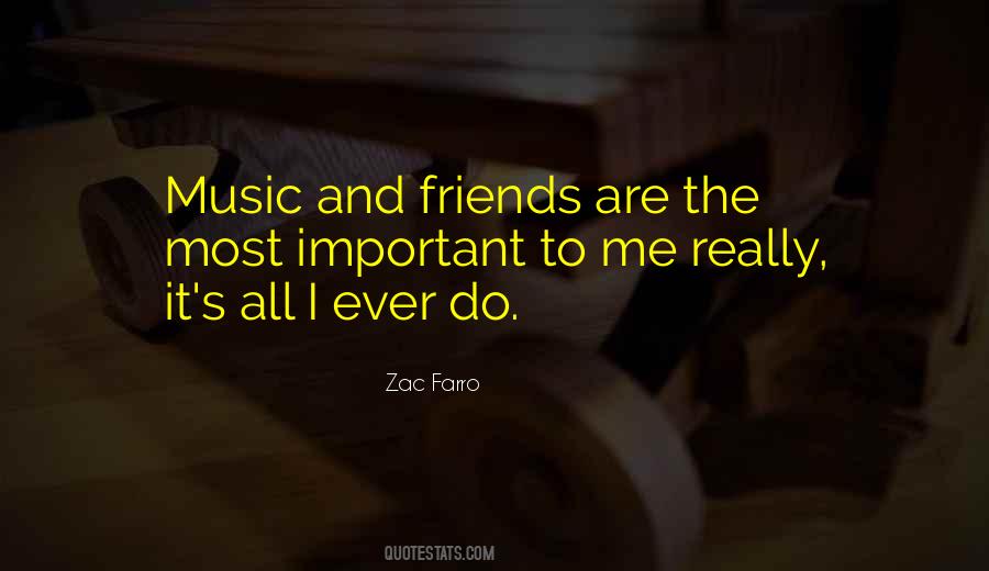 Quotes About Music And Friends #1653058