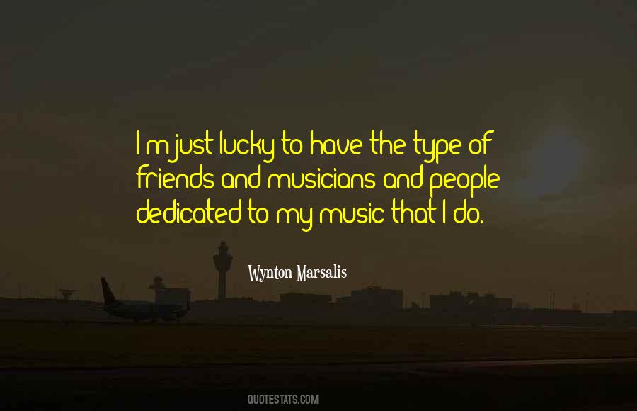 Quotes About Music And Friends #369786