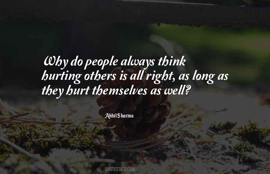 Quotes About Hurting Others #1039705