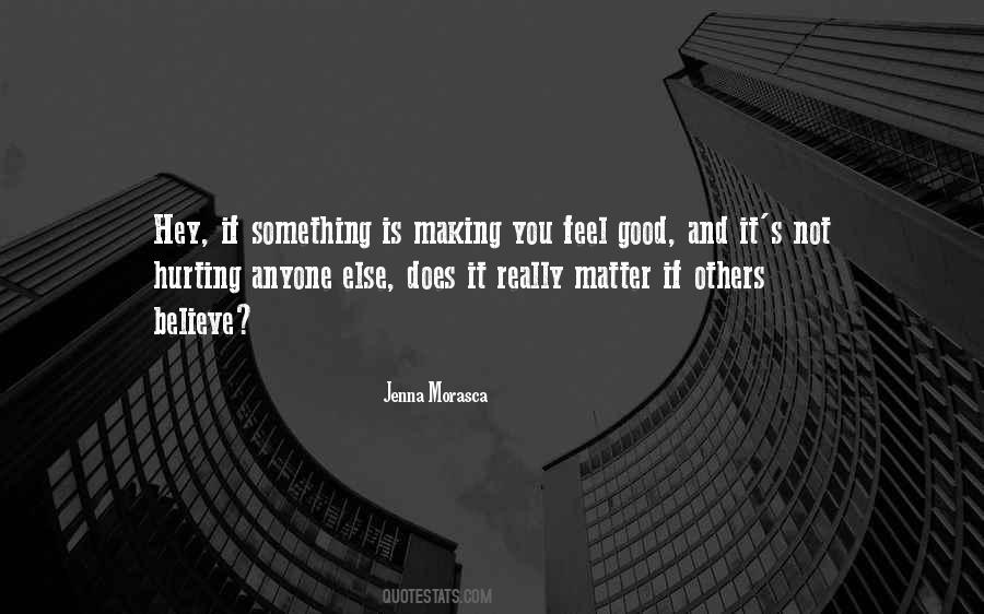 Quotes About Hurting Others #1259029