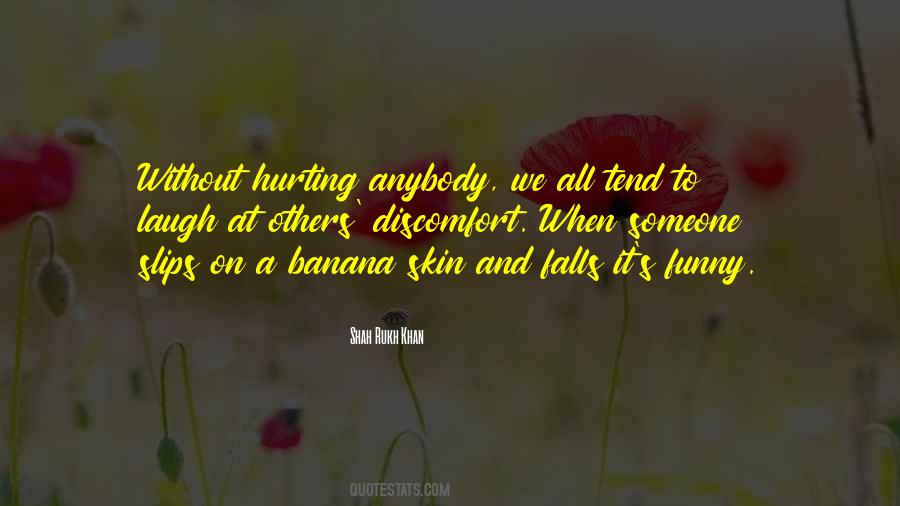 Quotes About Hurting Others #466516