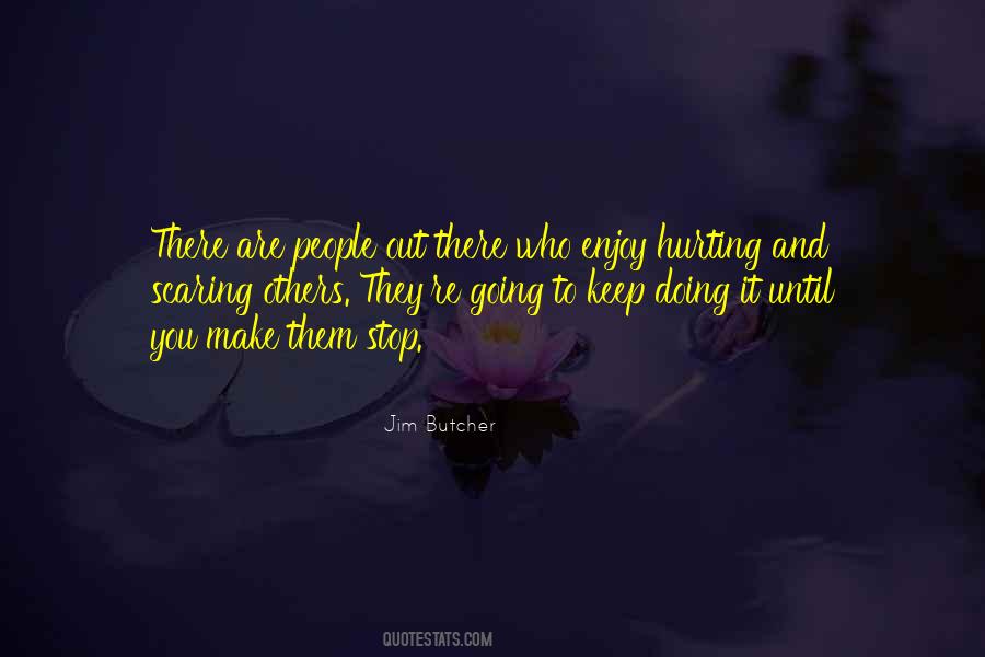 Quotes About Hurting Others #471144