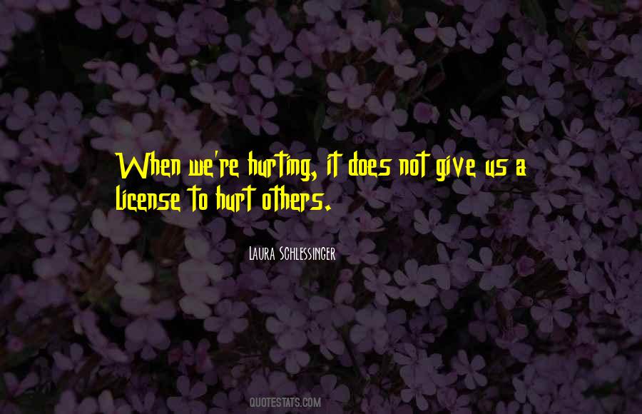 Quotes About Hurting Others #493552