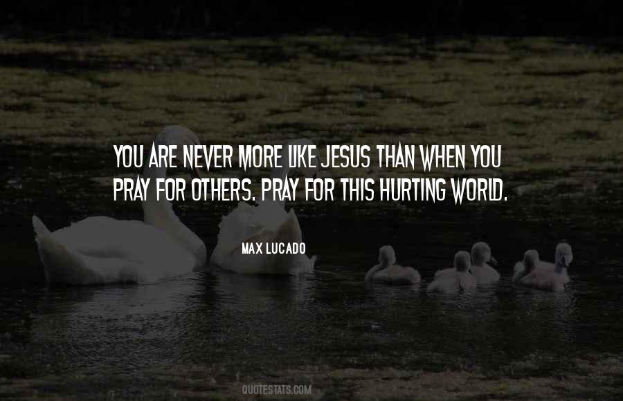 Quotes About Hurting Others #77485