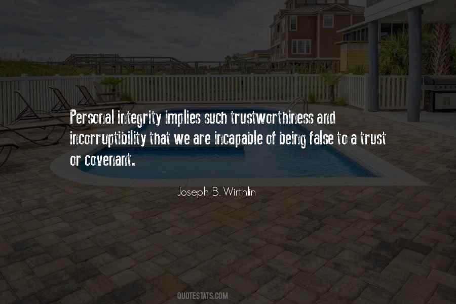Integrity And Trustworthiness Quotes #1714502