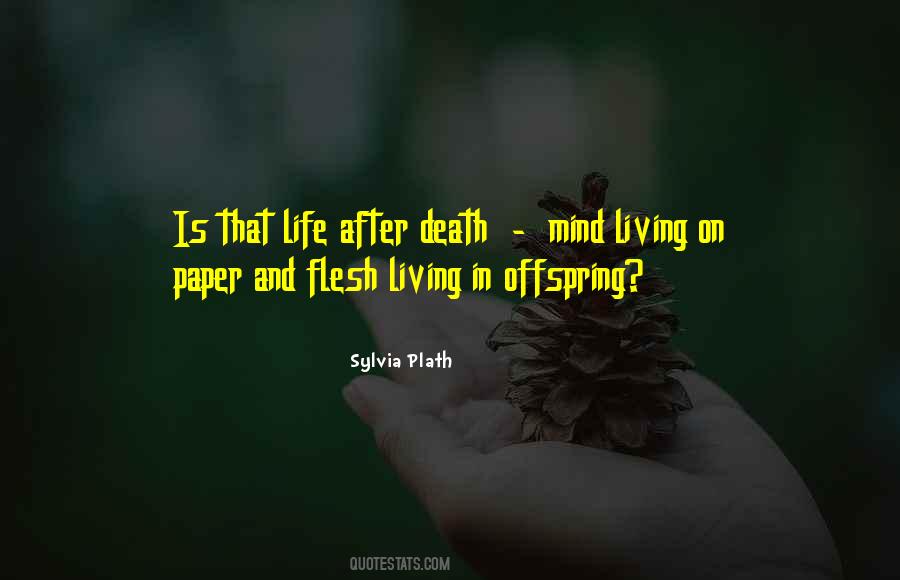 Quotes About Living After Death #356925