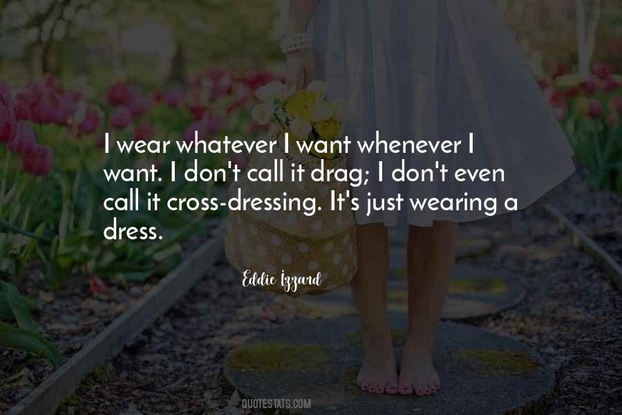 Quotes About Wearing A Dress #1571436