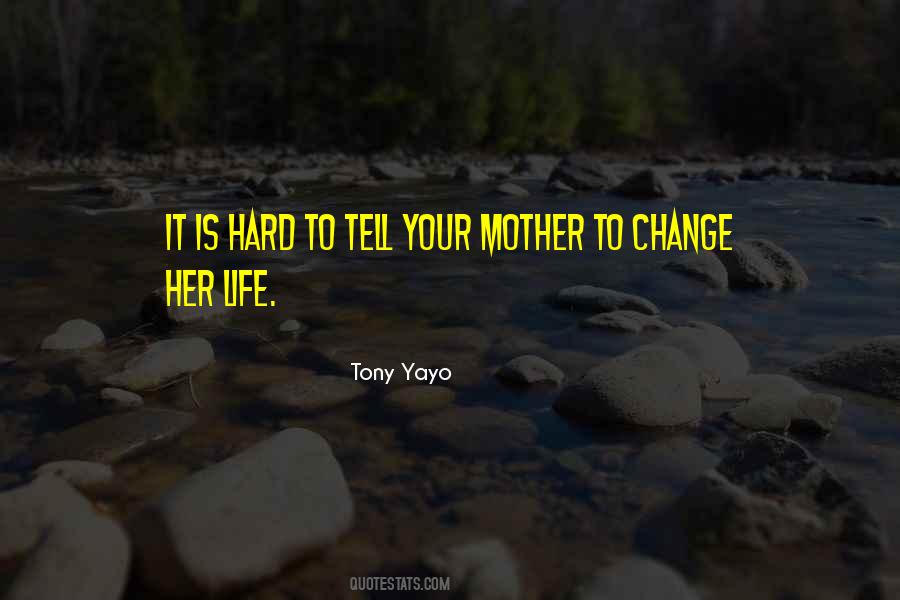 Quotes About Yayo #1110101