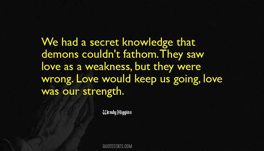 Secret Knowledge Quotes #99232