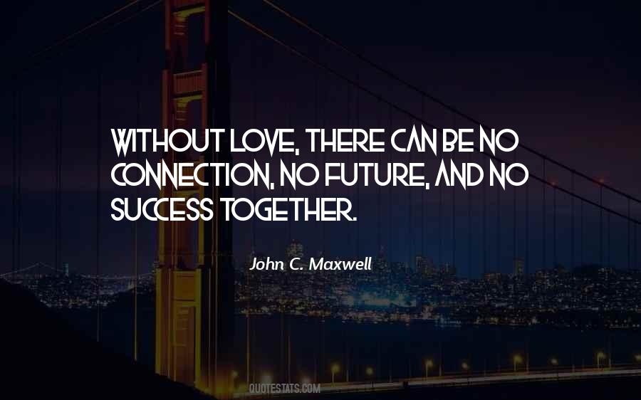 Quotes About Success Without Love #615210