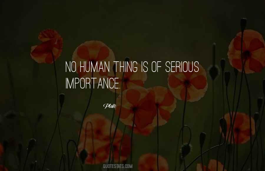 Quotes About Importance Of Human Life #510257