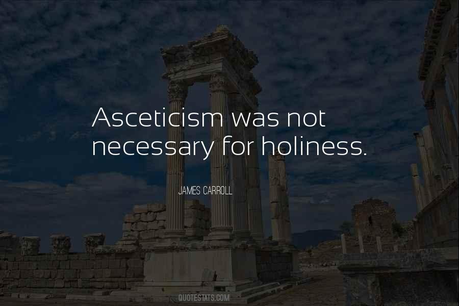 Quotes About Asceticism #1646916