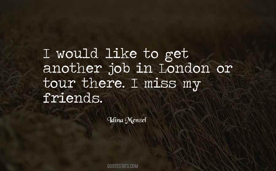 Quotes About Miss My Friends #1627192