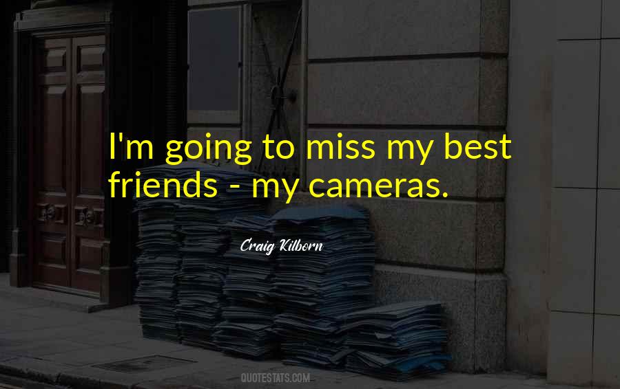 Quotes About Miss My Friends #855151