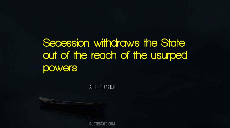 Quotes About Secession #1309306
