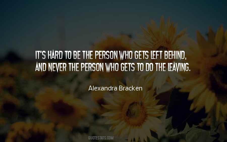 Quotes About Never Leaving Someone Behind #440052