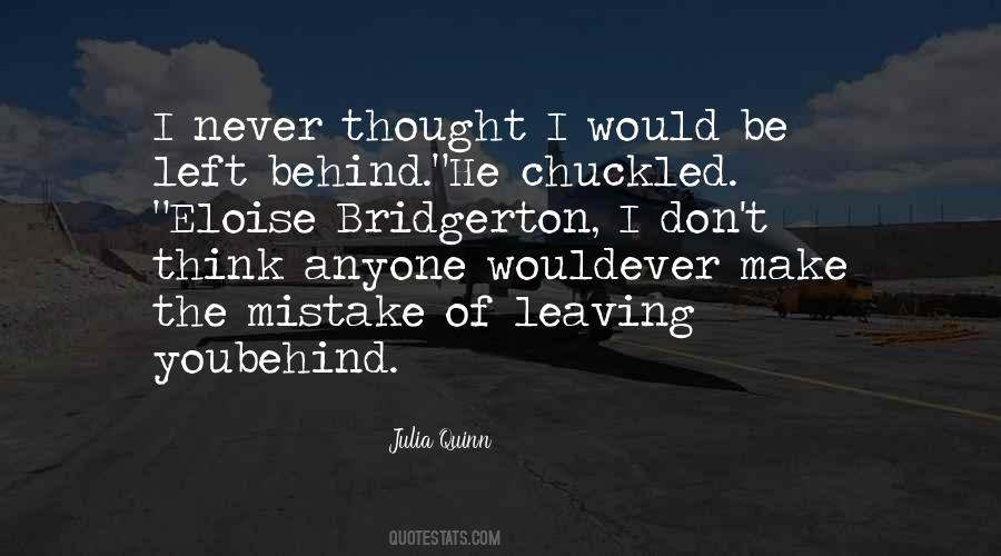 Quotes About Never Leaving Someone Behind #87998