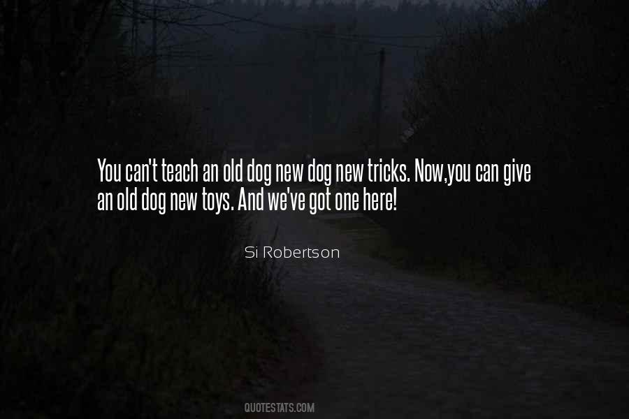 Quotes About Old Dog New Tricks #123114