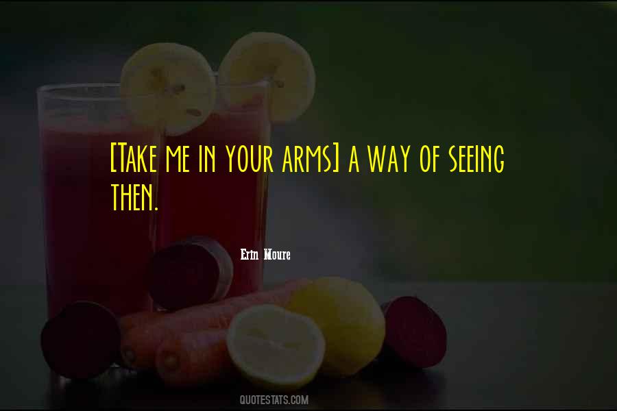 Quotes About In Your Arms #1518680