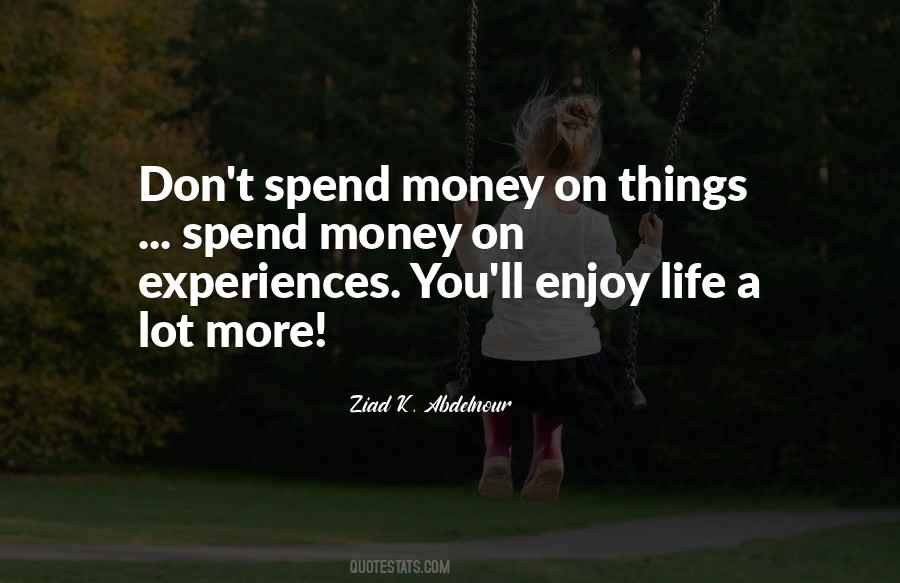 Quotes About Spend Money #1080940