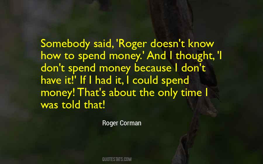 Quotes About Spend Money #1227205