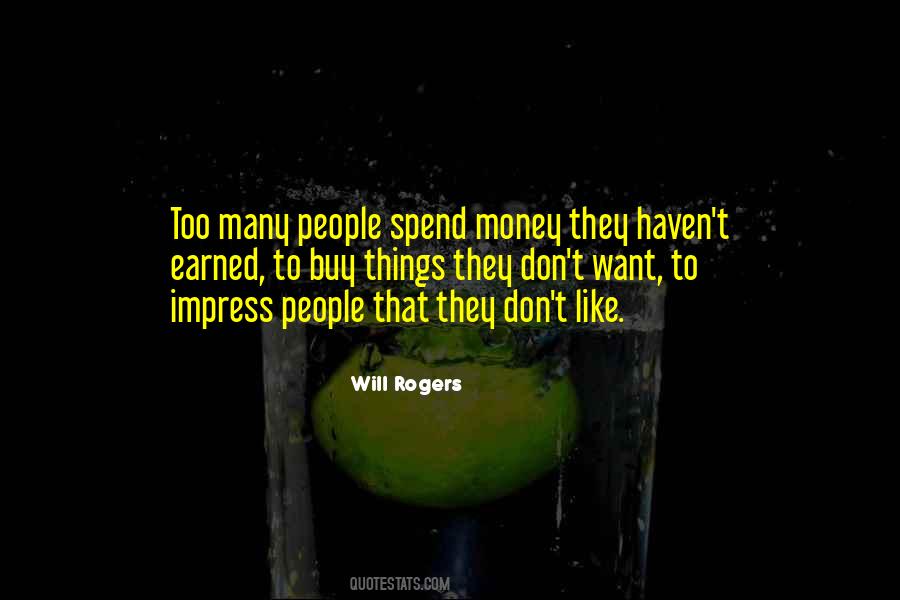Quotes About Spend Money #1274363