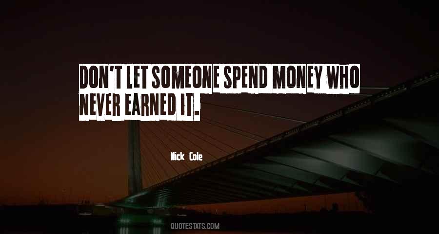 Quotes About Spend Money #1509356