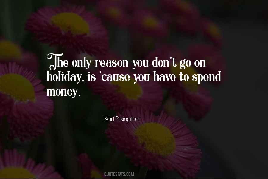 Quotes About Spend Money #1695334