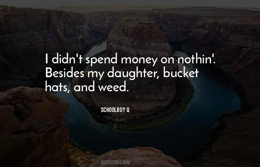 Quotes About Spend Money #1833356