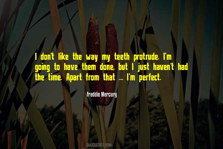 Quotes About I'm Perfect #1734337