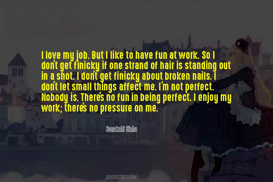 Quotes About I'm Perfect #180403