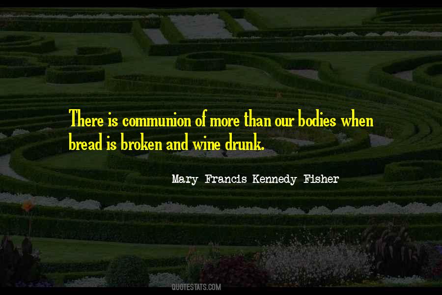 Quotes About Bread And Wine #1377006