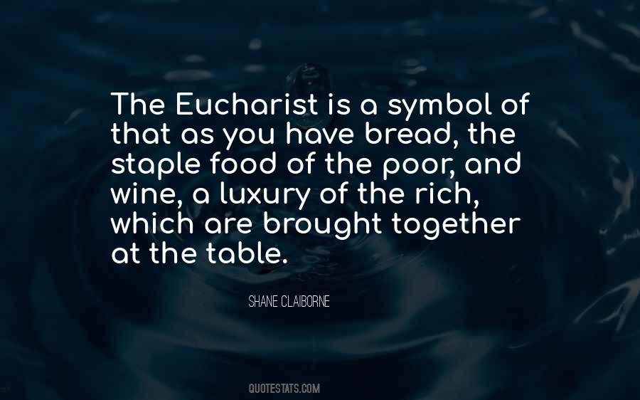 Quotes About Bread And Wine #924181