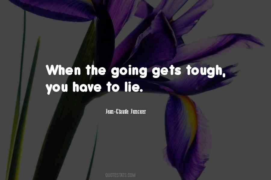 Quotes About Going Gets Tough #1050593