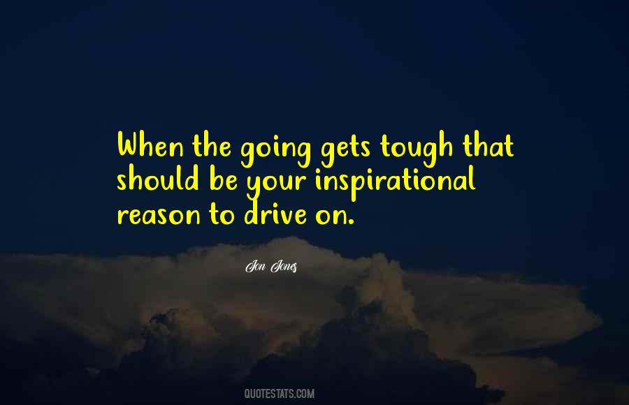 Quotes About Going Gets Tough #449060