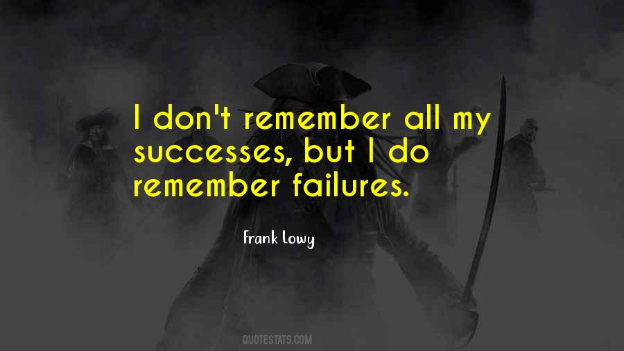 Quotes About My Failures #400297