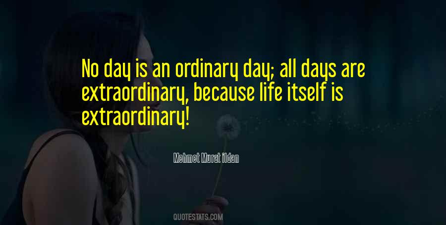 Quotes About Ordinary Days #1163880