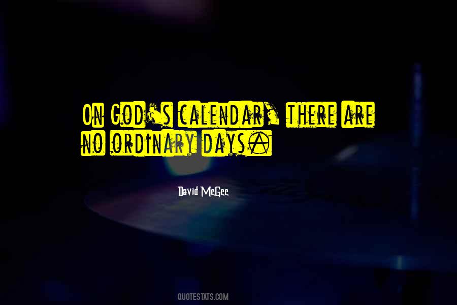 Quotes About Ordinary Days #1464560