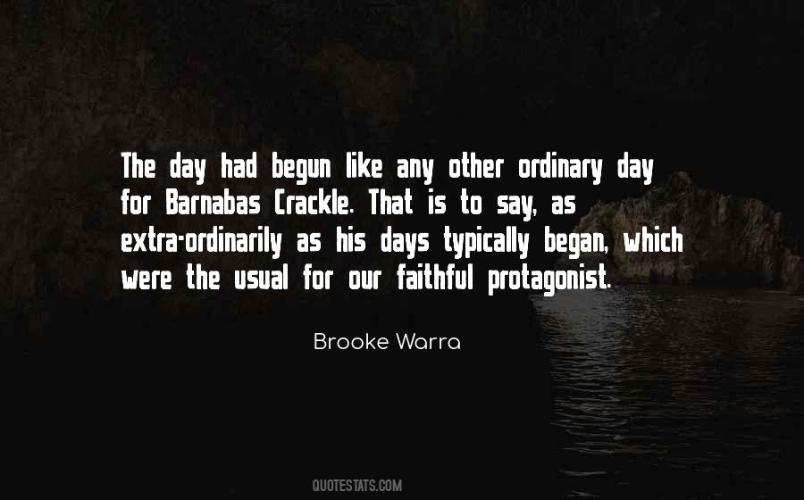 Quotes About Ordinary Days #370167