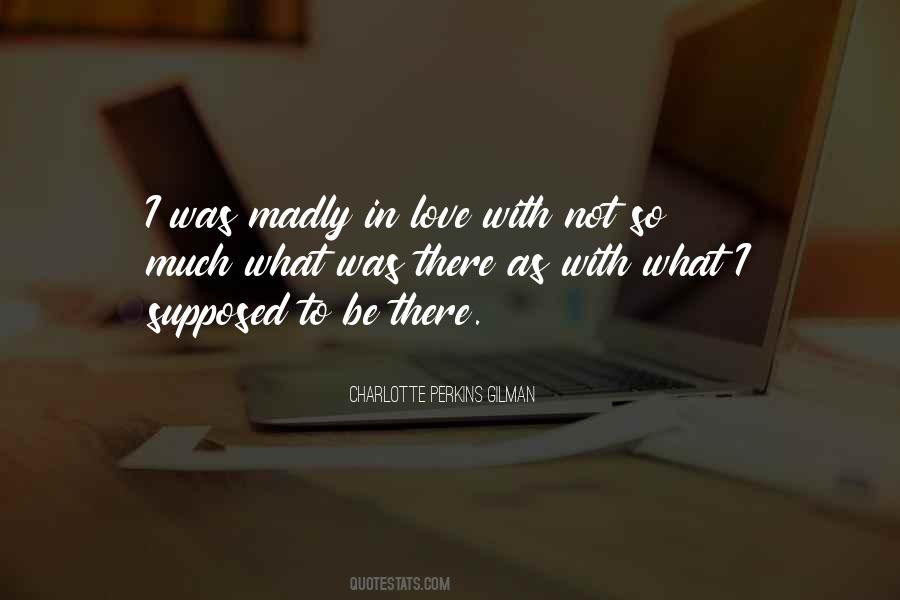 Quotes About Madly In Love #1822616