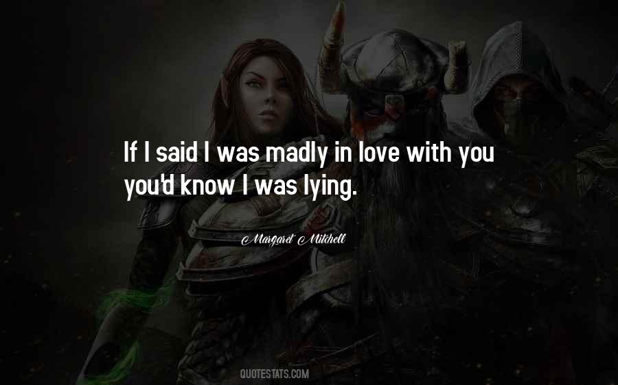 Quotes About Madly In Love #831068