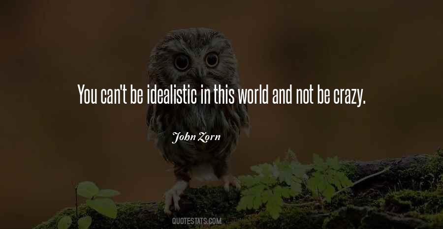 Quotes About Idealistic #1014585