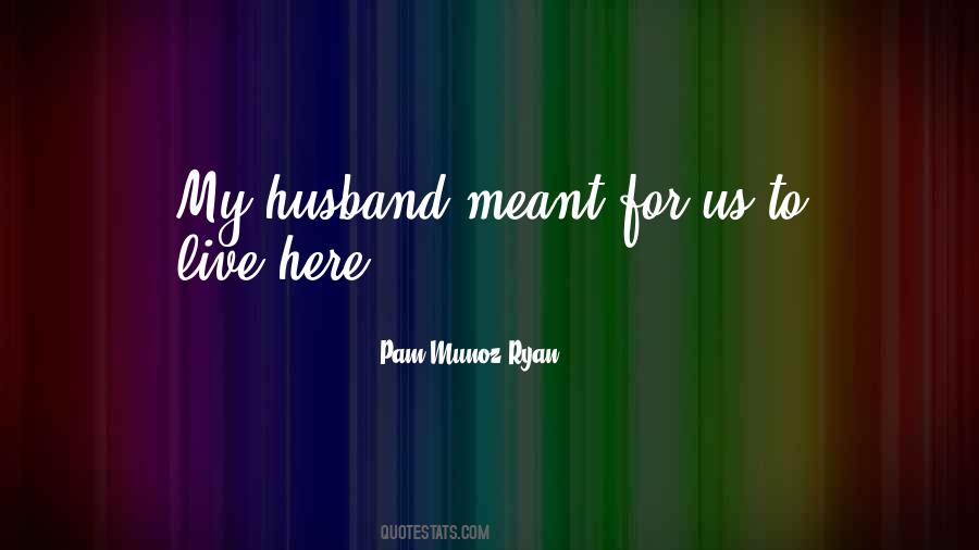 Quotes About My Husband #1866668