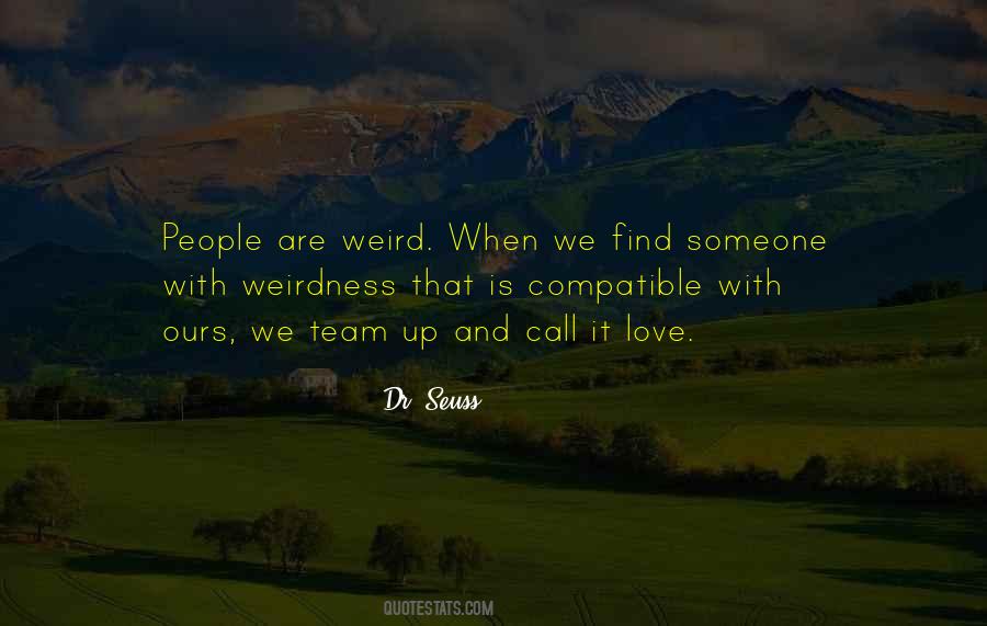 Quotes About Weirdness And Love #84305