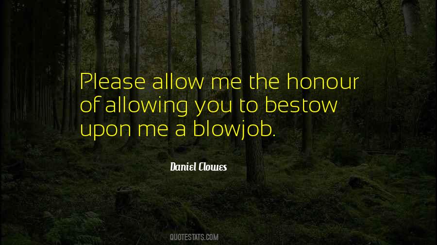 Bestow Upon Me Quotes #1790058