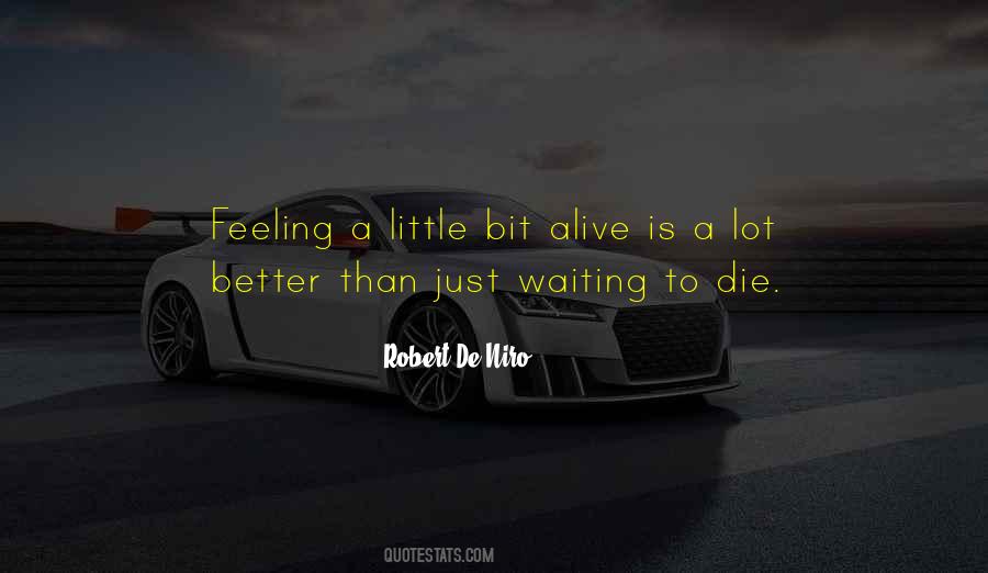 Quotes About Feeling Alive With Someone #203332