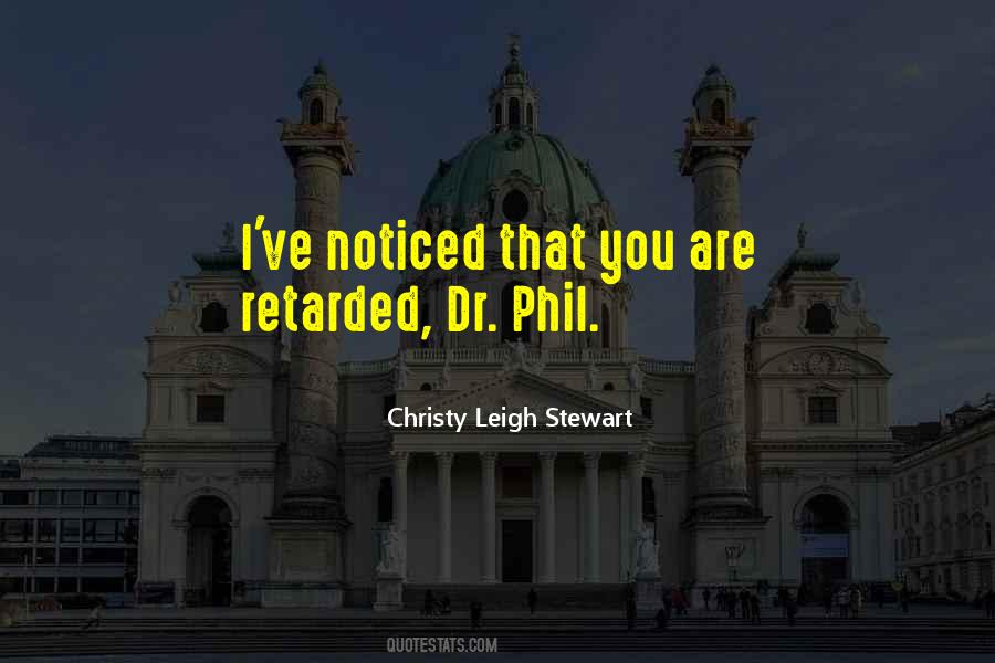 Quotes About Dr. Phil #1188174